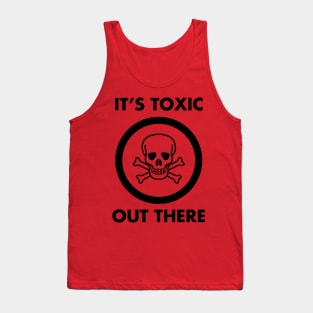 Toxic Out There Tank Top